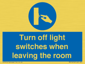 Turn off light switches when leaving the room